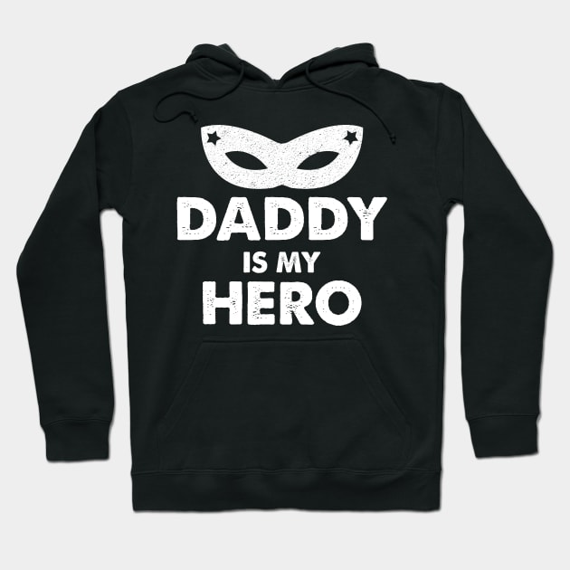 Daddy is my hero. Hoodie by MadebyTigger